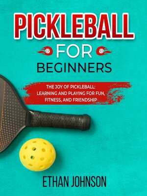 cover image of PICKLEBALL FOR BEGINNERS